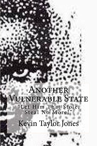 Beispielbild fr Another Vulnerable State: "Let Him That Stole, Steal No More!" (Volume 1) zum Verkauf von Revaluation Books