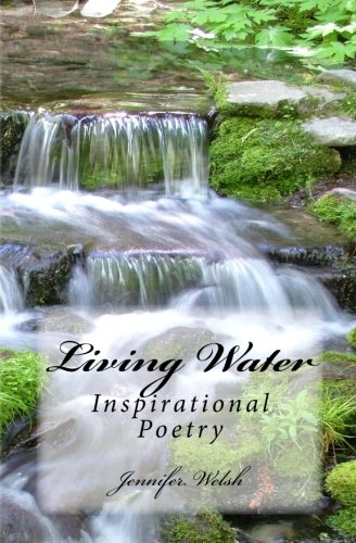 Imagen de archivo de Living Water: Inspirational Poetry: Volume 1 a la venta por Revaluation Books
