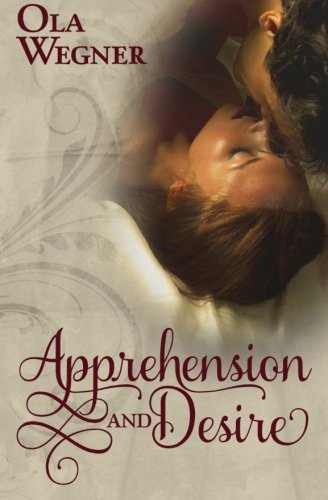 Beispielbild fr Apprehension and Desire: A Tale of Pride and Prejudice zum Verkauf von BooksRun