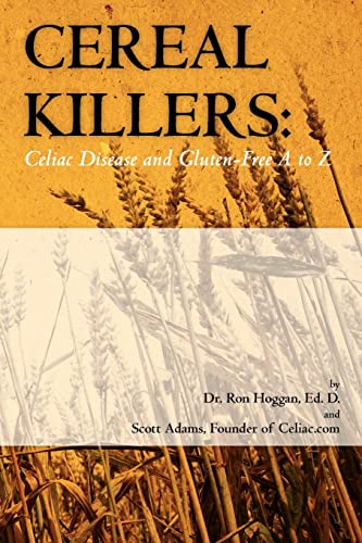 Stock image for Cereal Killers: Celiac Disease and Gluten-Free A to Z for sale by SecondSale