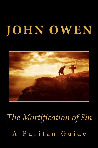 Stock image for The Mortification of Sin (A Puritan Guide) for sale by ThriftBooks-Atlanta