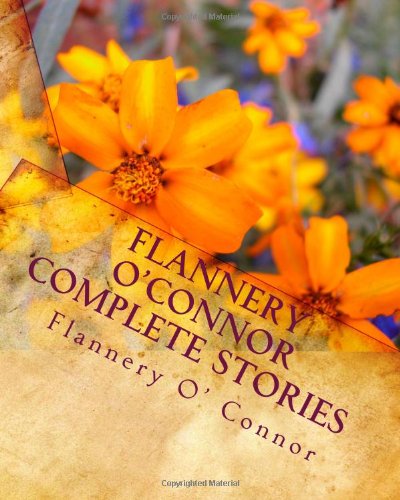 9781449920722: Flannery O'Connor Complete Stories