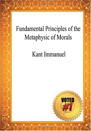 Fundamental Principles of the Metaphysic of Morals - Kant Immanuel (9781449922252) by Immanuel, Kant