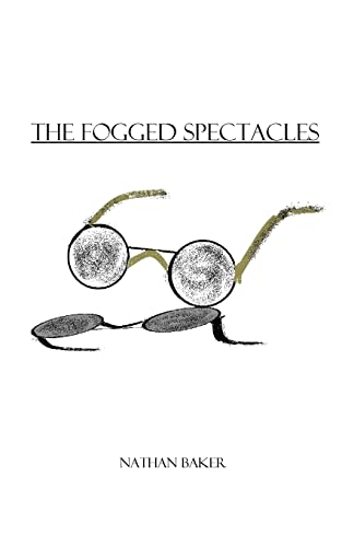 The Fogged Spectacles (9781449922627) by Baker, Nathan