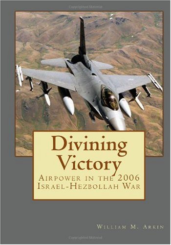 9781449922948: Divining Victory: Airpower in the 2006 Israel-Hezbollah War