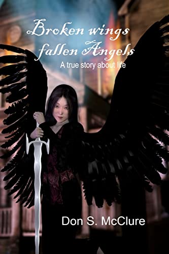 9781449923495: Broken wings fallen Angels: Volume 1