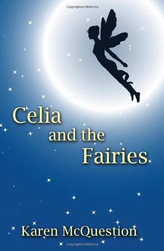Imagen de archivo de Celia and the Fairies a la venta por Housing Works Online Bookstore