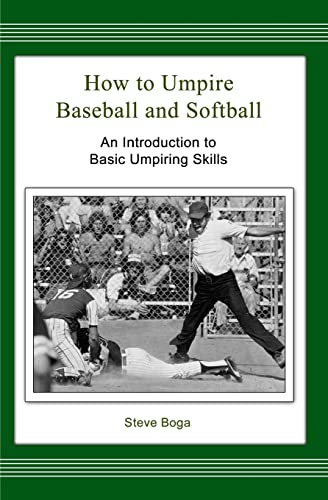 Stock image for How to Umpire Baseball and Softball : An Introduction to Basic Umpiring Skills for sale by Better World Books