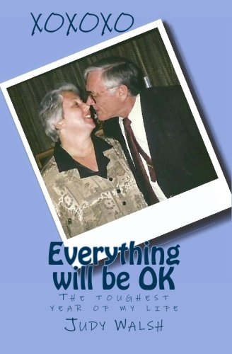 Everything will be OK: The toughest year of my life (9781449933517) by Walsh, Judy