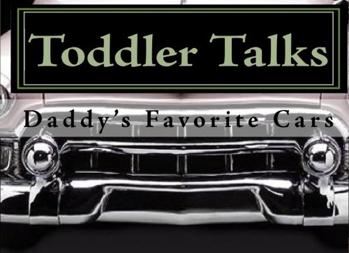 Stock image for Toddler Talks Daddy's Favorite Cars for sale by Revaluation Books