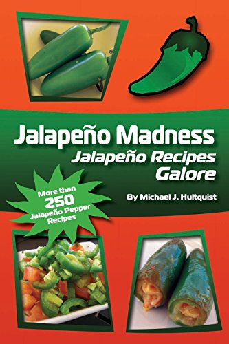 Beispielbild fr Jalapeno Madness: Jalapeno Recipes Galore zum Verkauf von HPB-Ruby