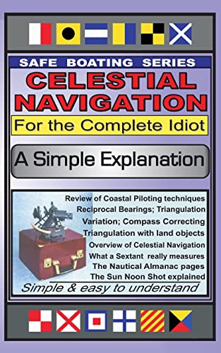 Celestial Navigation for the Complete Idiot: A Simple Explanation (9781449938710) by Grossman, Gene