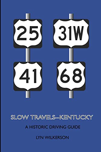 Stock image for Slow Travels-Kentucky: A Historic Driving Guide for sale by THE SAINT BOOKSTORE