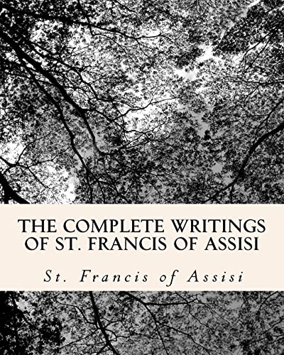 Beispielbild fr The Complete Writings of St. Francis of Assisi: with Biography zum Verkauf von Wonder Book