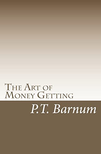 The Art of Money Getting (9781449953720) by Barnum, P.T.