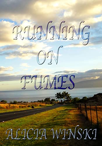 Running on Fumes: A Collection of Poetry, Vol. 1 (9781449956271) by Alicia Winski