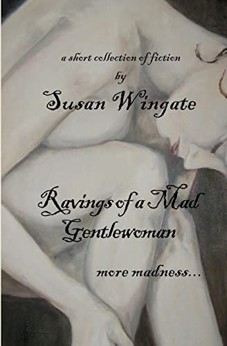 Imagen de archivo de Ravings of a Mad Gentlewoman: more madness. a la venta por THE SAINT BOOKSTORE