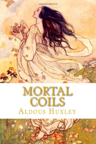 Mortal Coils (9781449956790) by Huxley, Aldous