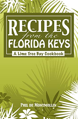 Stock image for Recipes From The Florida Keys: A Lime Tree Bay Cookbook for sale by HPB-Ruby