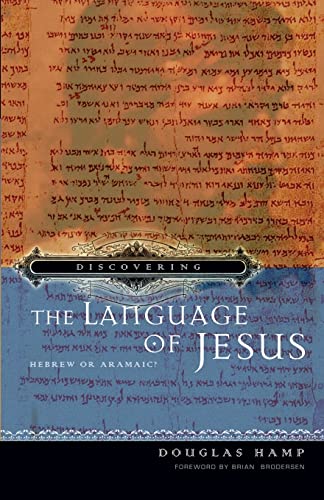 9781449966447: Discovering the Language of Jesus: Hebrew or Aramaic?: Volume 1