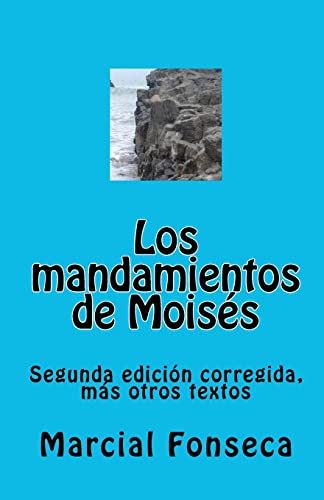 Los mandamientos de MoisÃ©s (Spanish Edition) (9781449969615) by Fonseca, Marcial