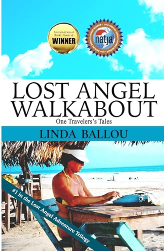 Stock image for Lost Angel Walkabout: One Traveler's Tales (Lost Angel Travel Series) for sale by SecondSale