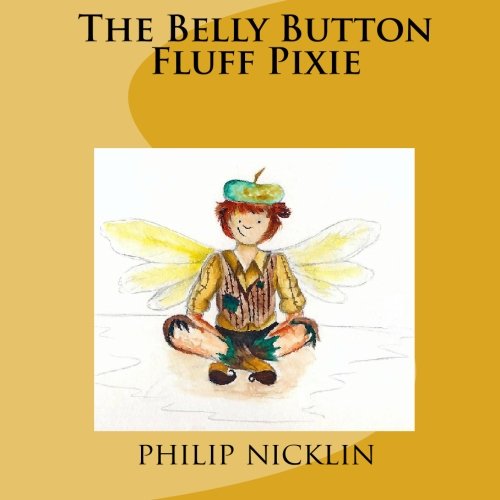 9781449971786: The Belly Button Fluff Pixie