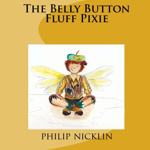 Stock image for The Belly Button Fluff Pixie for sale by MusicMagpie