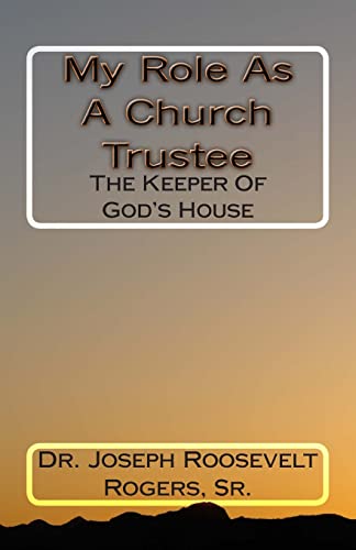 Imagen de archivo de My Role As A Church Trustee: The Keeper Of God's House a la venta por Save With Sam