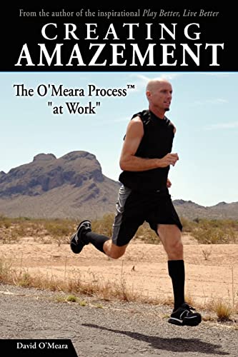 Creating Amazement: The O'Meara Process "at Work" (9781449974565) by O'Meara, David