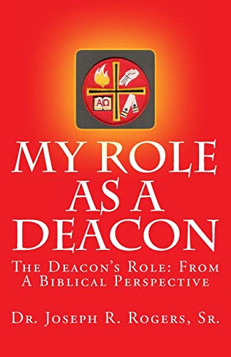 Imagen de archivo de My Role As A Deacon: The Deacon's Role: From A Biblical Prespective a la venta por SecondSale