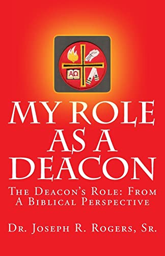 Stock image for My Role As A Deacon: The Deacon's Role: From A Biblical Prespective for sale by SecondSale