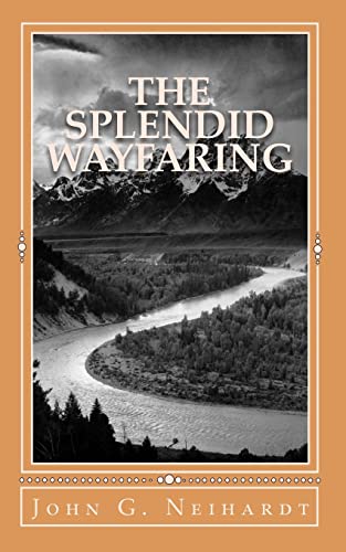 9781449978495: The Splendid Wayfaring: The story of the exploits and adventures of Jedediah Smith and his comrades, the Ashley-Henry men, discoverers and explorers ... River to the Pacific Ocean, 1822-1831