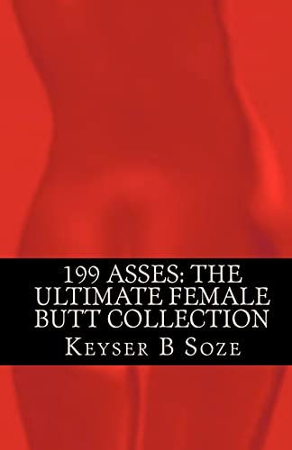 Stock image for 199 Asses: The Ultimate Female Butt Collection for sale by Lucky's Textbooks