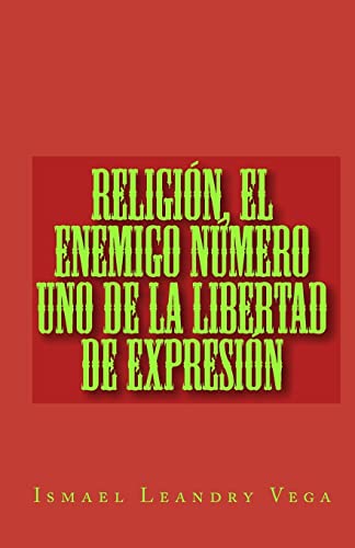 9781449982683: Religin, el enemigo nmero uno de la libertad de expresin