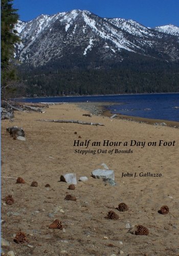 Half an Hour a Day on Foot: Stepping Out of Bounds (9781449983192) by Galluzzo, John J