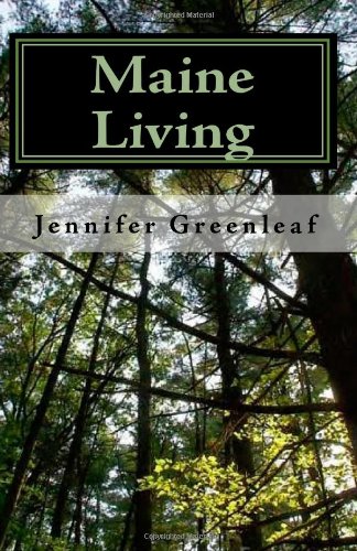 Maine Living: One Writer's Perspective (9781449985066) by Greenleaf, Jennifer