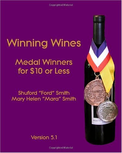 Beispielbild fr Winning Wines: Medal Winners for $10 or Less: Version 5.1 zum Verkauf von The Vintage Vagabonds