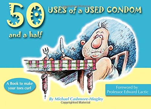 Stock image for 50 and a half Uses of a Used Condom for sale by Revaluation Books