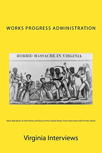 Stock image for Slave Narratives: A Folk History of Slavery in the United States, From Interviews with Former Slaves: Virginia Interviews for sale by Save With Sam