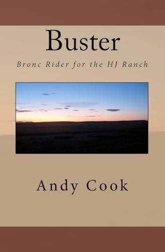 Stock image for Buster: Bronc Rider for the HJ Ranch for sale by California Books