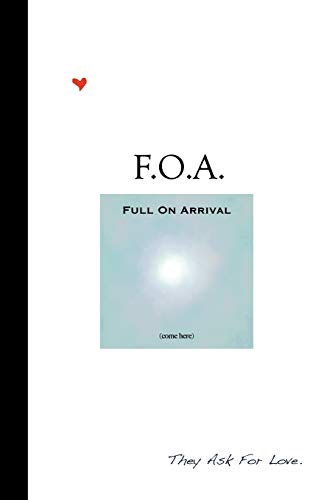 F.O.A. - Full On Arrival - Frank, Alice; Are, That You