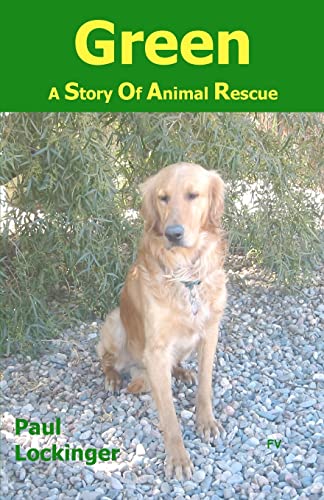 Green: A Story of Animal Rescue (Paperback) - Paul Lockinger