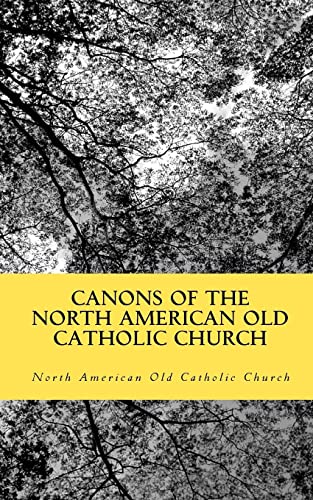 Stock image for Canons of the North American Old Catholic Church for sale by THE SAINT BOOKSTORE