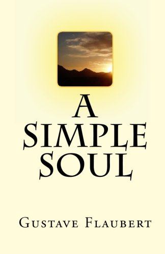 A Simple Soul (9781449996680) by Flaubert, Gustave