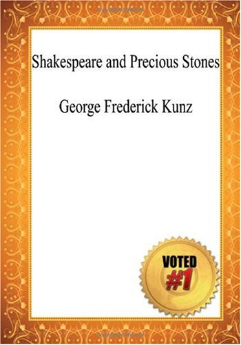 Shakespeare and Precious Stones - George Frederick Kunz (9781449996888) by Kunz, George Frederick