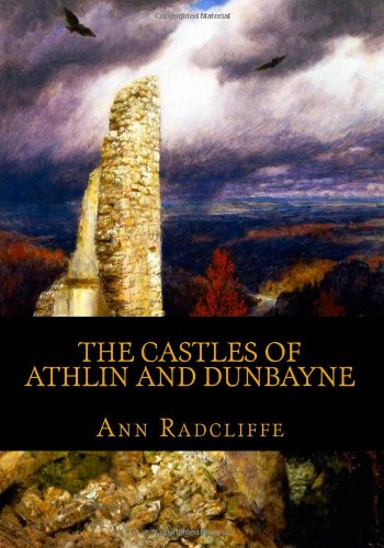 Beispielbild fr The Castles of Athlin and Dunbayne: A Highland Story zum Verkauf von WorldofBooks