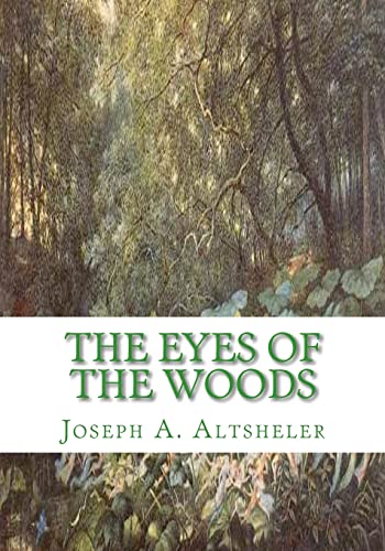 Stock image for The Eyes of the Woods: A story of the Ancient Wilderness for sale by THE SAINT BOOKSTORE