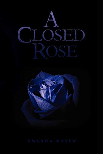 9781450001144: A Closed Rose