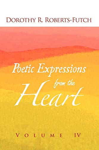 Stock image for Poetic Expressions from the Heart: 4 for sale by Chiron Media